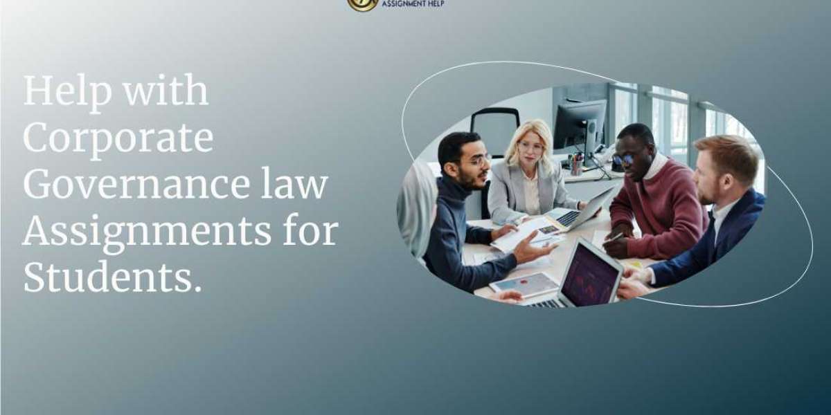 Help with Corporate Governance law Assignments for Students.