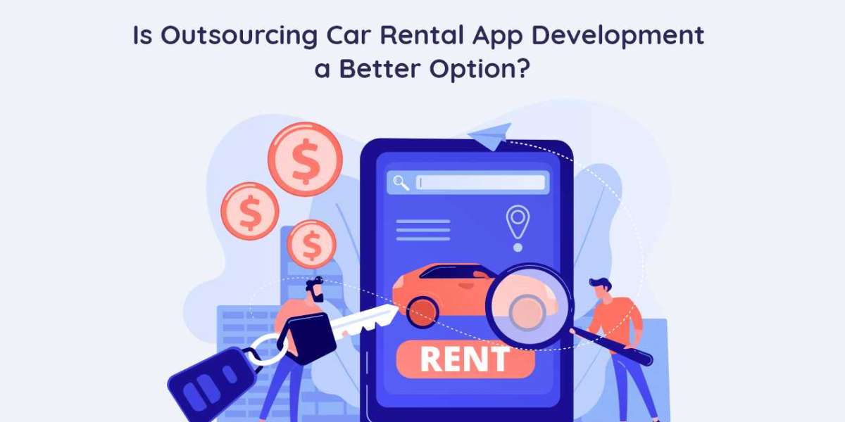 Is Outsourcing Car Rental App Development a Better Option?