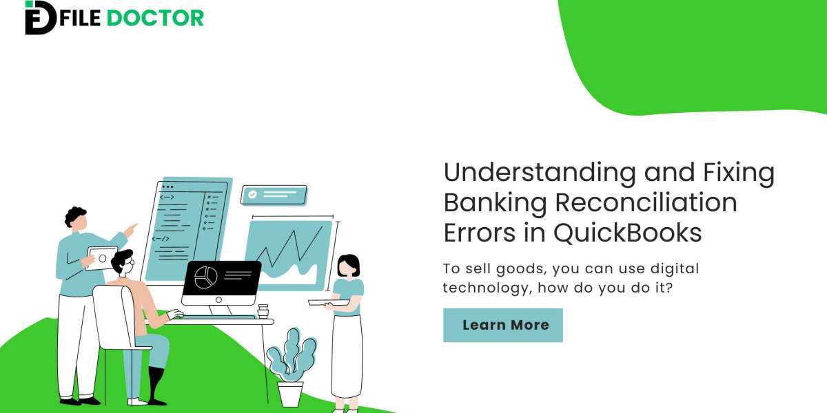 Understanding and Fixing Banking Reconciliation Errors in QuickBooks