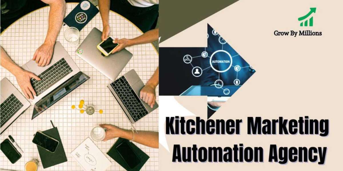 Why Your Business Needs a Kitchener Marketing Automation Agency