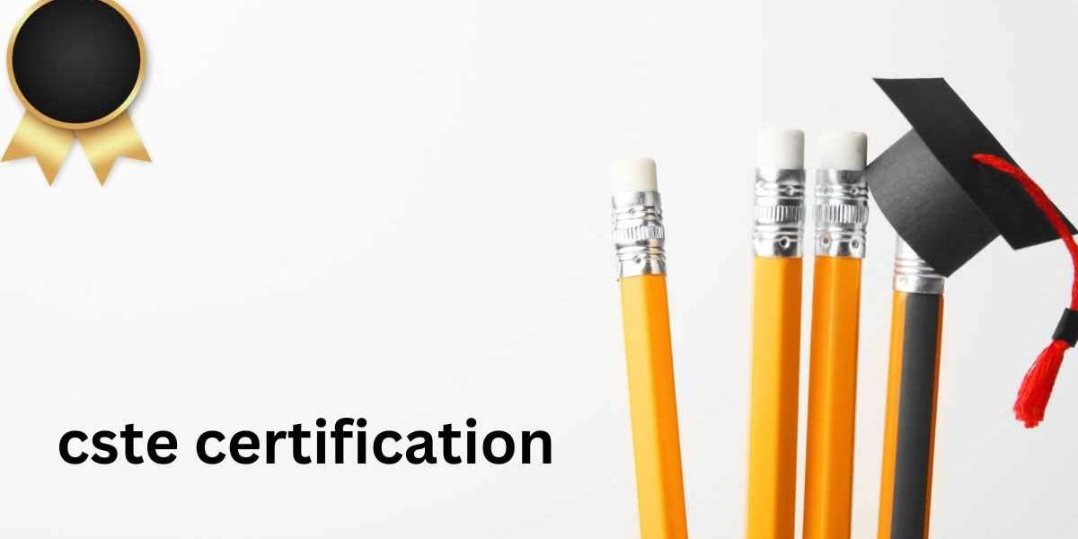 How CSTE Certification Can Make You a Better Tester