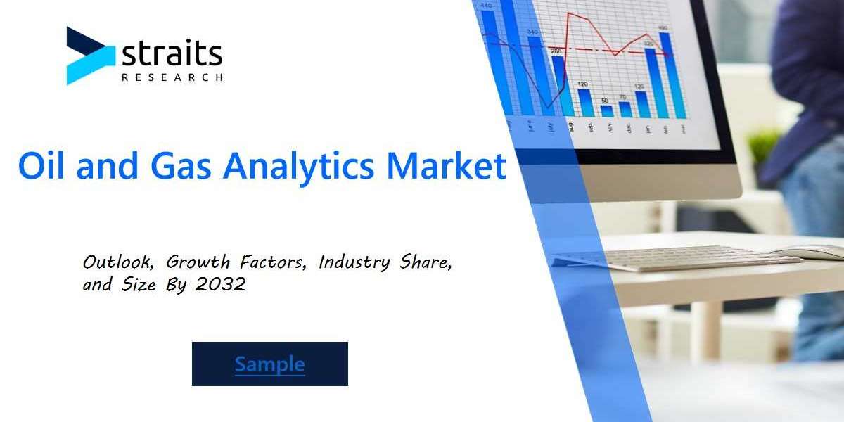 Oil and Gas Analytics Market 2024-2032: Analyzing Growth Drivers, Innovations, and Global Opportunities