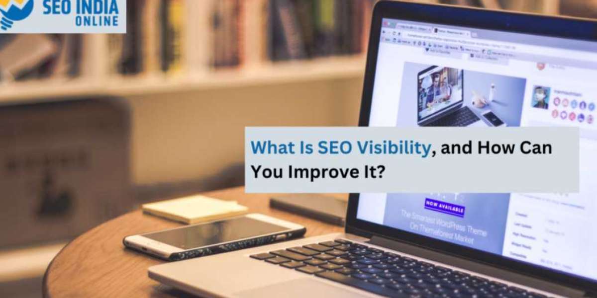 What Is SEO Visibility, and How Can You Improve It?