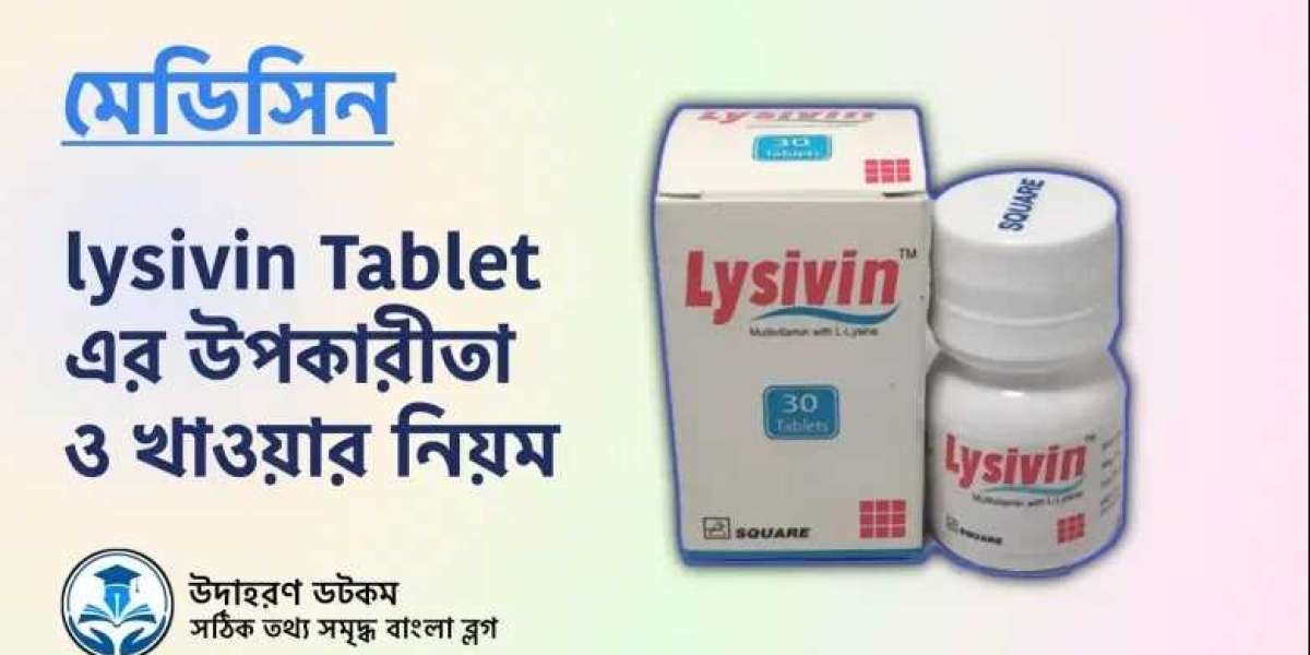 Lysivin Tablet এর কাজ কি: বিস্তারিত আলোচনা